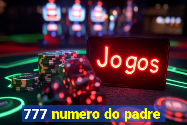 777 numero do padre